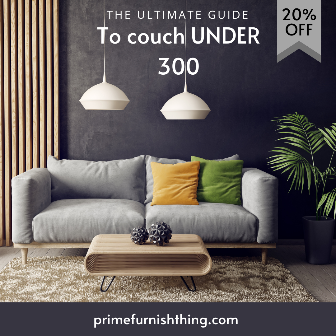 The Ultimate Guide to Couches Under $300